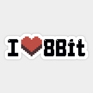 I LOVE 8BIT Sticker